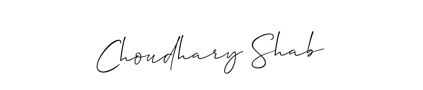 Make a beautiful signature design for name Choudhary Shab. With this signature (Allison_Script) style, you can create a handwritten signature for free. Choudhary Shab signature style 2 images and pictures png