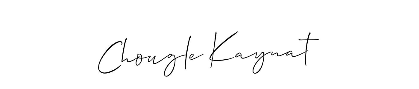 How to make Chougle Kaynat name signature. Use Allison_Script style for creating short signs online. This is the latest handwritten sign. Chougle Kaynat signature style 2 images and pictures png