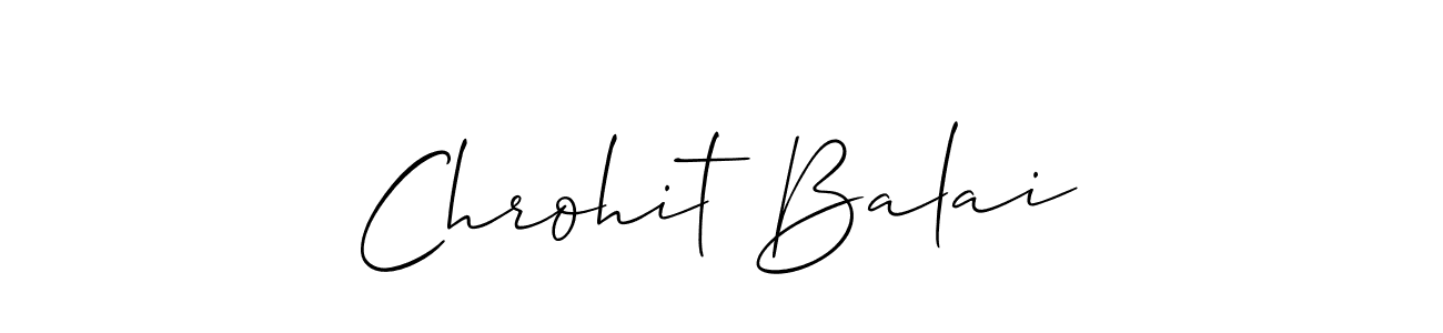 How to make Chrohit Balai signature? Allison_Script is a professional autograph style. Create handwritten signature for Chrohit Balai name. Chrohit Balai signature style 2 images and pictures png