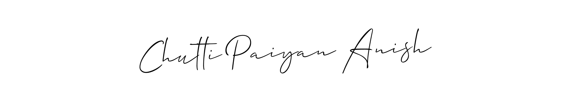 Create a beautiful signature design for name Chutti Paiyan Anish. With this signature (Allison_Script) fonts, you can make a handwritten signature for free. Chutti Paiyan Anish signature style 2 images and pictures png