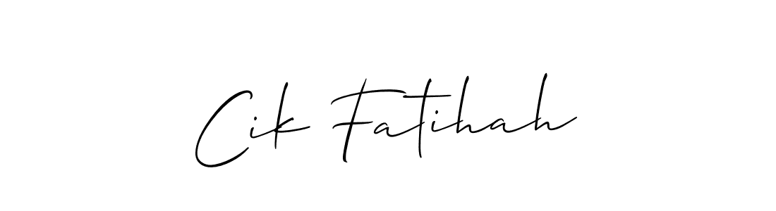 Design your own signature with our free online signature maker. With this signature software, you can create a handwritten (Allison_Script) signature for name Cik Fatihah. Cik Fatihah signature style 2 images and pictures png