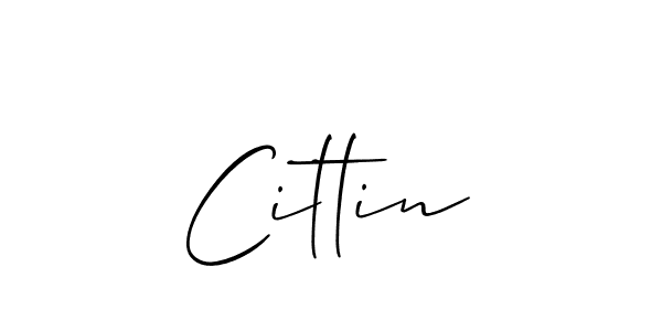 Use a signature maker to create a handwritten signature online. With this signature software, you can design (Allison_Script) your own signature for name Cittin. Cittin signature style 2 images and pictures png