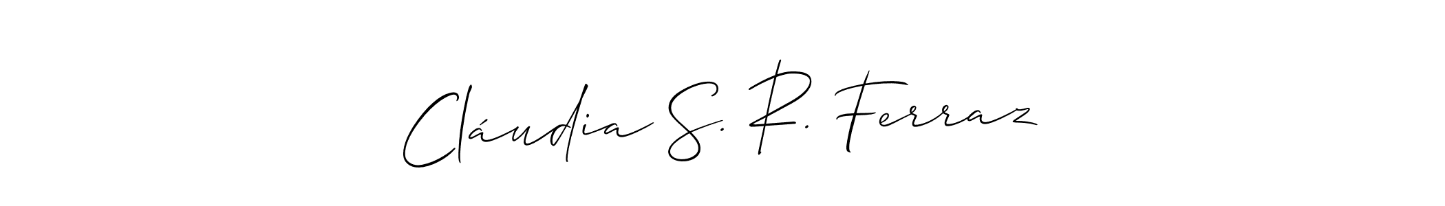 Use a signature maker to create a handwritten signature online. With this signature software, you can design (Allison_Script) your own signature for name Cláudia S. R. Ferraz. Cláudia S. R. Ferraz signature style 2 images and pictures png