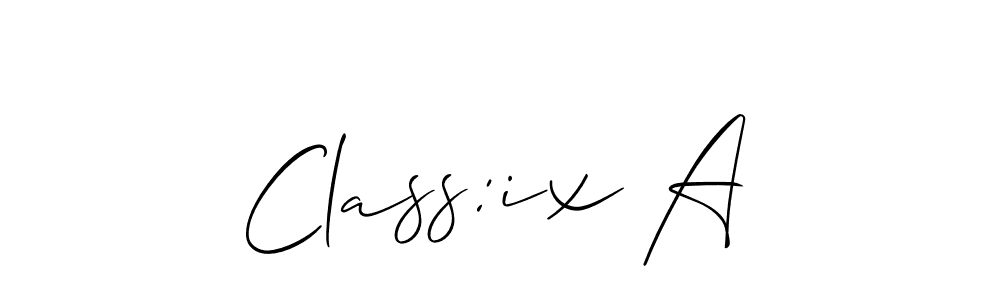 This is the best signature style for the Class:ix A name. Also you like these signature font (Allison_Script). Mix name signature. Class:ix A signature style 2 images and pictures png