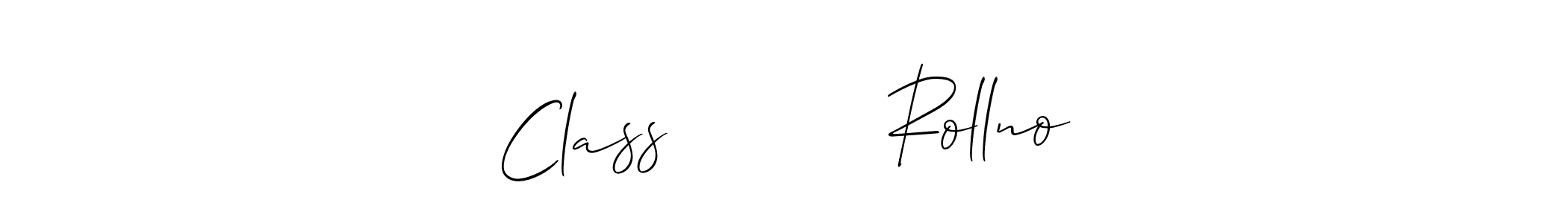 The best way (Allison_Script) to make a short signature is to pick only two or three words in your name. The name Class          Rollno include a total of six letters. For converting this name. Class          Rollno signature style 2 images and pictures png
