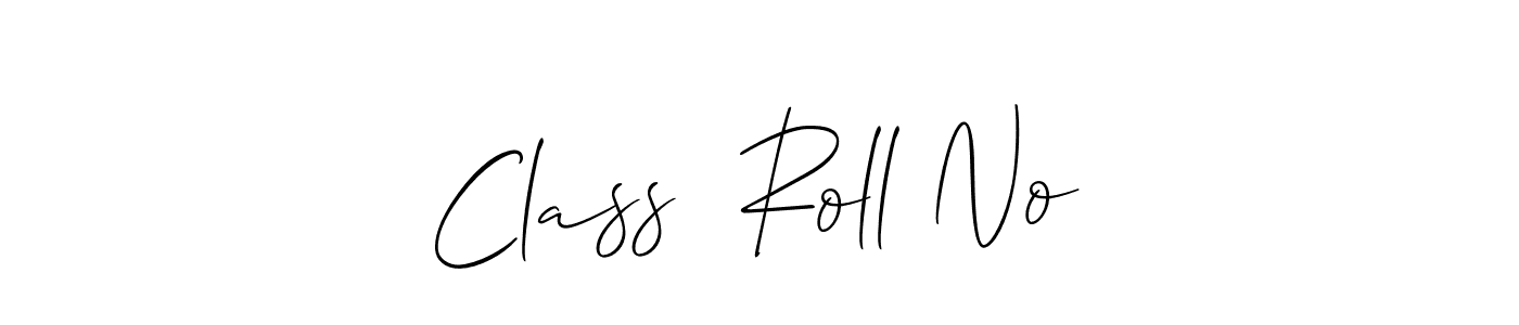 Make a beautiful signature design for name Class  Roll No. Use this online signature maker to create a handwritten signature for free. Class  Roll No signature style 2 images and pictures png