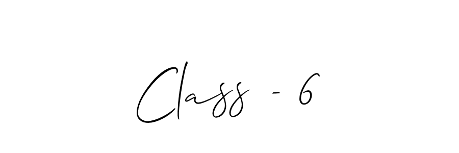 Also You can easily find your signature by using the search form. We will create Class - 6 name handwritten signature images for you free of cost using Allison_Script sign style. Class - 6 signature style 2 images and pictures png
