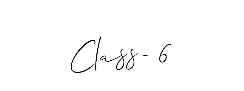 How to make Class- 6 signature? Allison_Script is a professional autograph style. Create handwritten signature for Class- 6 name. Class- 6 signature style 2 images and pictures png