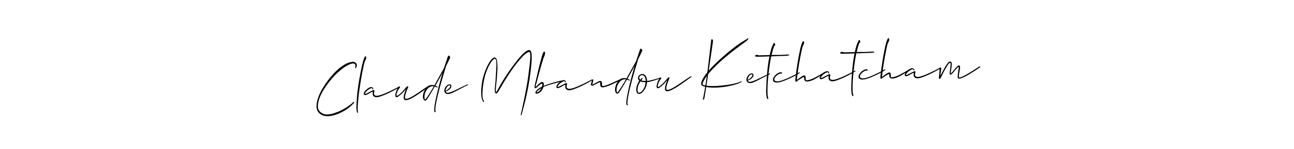 You should practise on your own different ways (Allison_Script) to write your name (Claude Mbandou Ketchatcham) in signature. don't let someone else do it for you. Claude Mbandou Ketchatcham signature style 2 images and pictures png