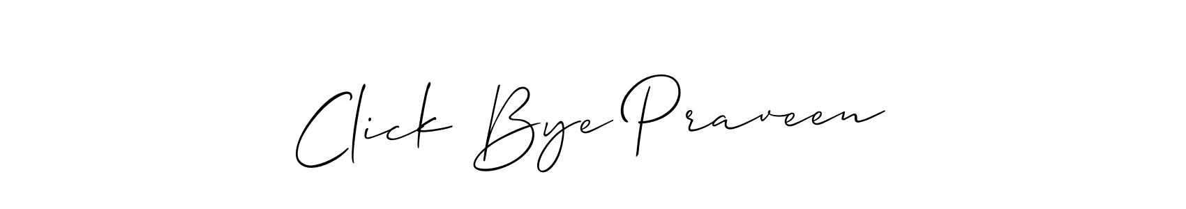 Once you've used our free online signature maker to create your best signature Allison_Script style, it's time to enjoy all of the benefits that Click Bye Praveen name signing documents. Click Bye Praveen signature style 2 images and pictures png