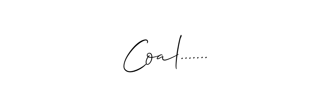 Also You can easily find your signature by using the search form. We will create Coal....... name handwritten signature images for you free of cost using Allison_Script sign style. Coal....... signature style 2 images and pictures png