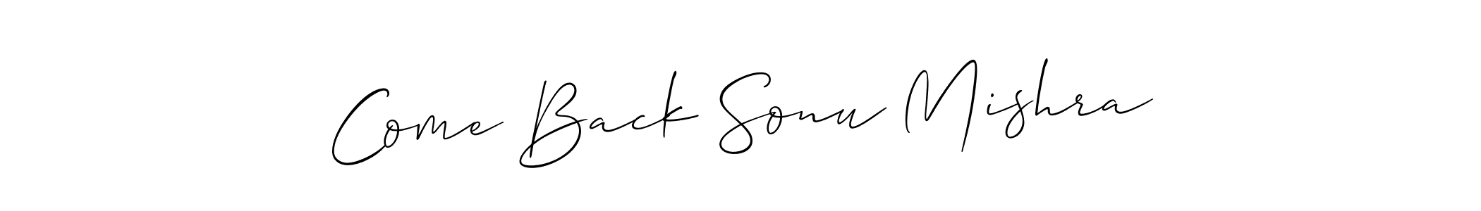You should practise on your own different ways (Allison_Script) to write your name (Come Back Sonu Mishra) in signature. don't let someone else do it for you. Come Back Sonu Mishra signature style 2 images and pictures png