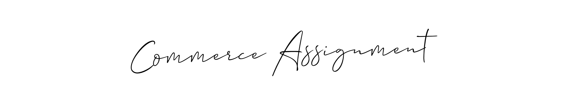 Also we have Commerce Assignment name is the best signature style. Create professional handwritten signature collection using Allison_Script autograph style. Commerce Assignment signature style 2 images and pictures png