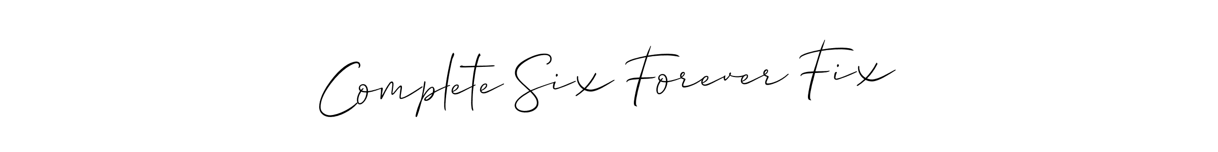 The best way (Allison_Script) to make a short signature is to pick only two or three words in your name. The name Complete Six Forever Fix include a total of six letters. For converting this name. Complete Six Forever Fix signature style 2 images and pictures png