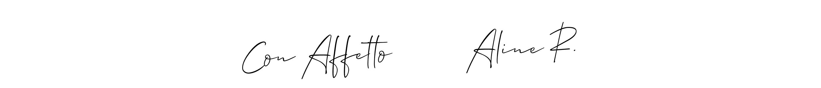 Here are the top 10 professional signature styles for the name Con Affetto         Aline R.. These are the best autograph styles you can use for your name. Con Affetto         Aline R. signature style 2 images and pictures png