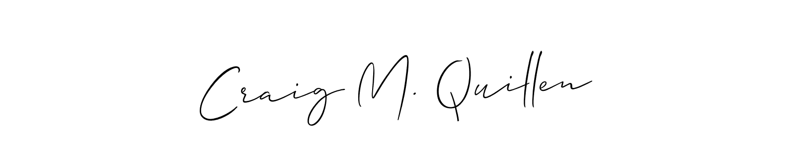 Allison_Script is a professional signature style that is perfect for those who want to add a touch of class to their signature. It is also a great choice for those who want to make their signature more unique. Get Craig M. Quillen name to fancy signature for free. Craig M. Quillen signature style 2 images and pictures png