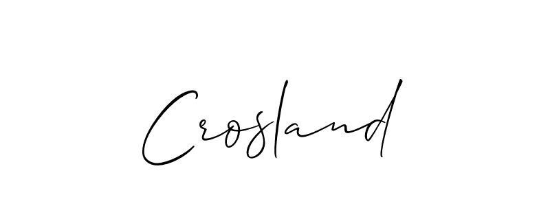 Also we have Crosland name is the best signature style. Create professional handwritten signature collection using Allison_Script autograph style. Crosland signature style 2 images and pictures png