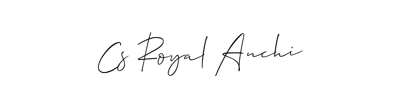 Create a beautiful signature design for name Cs Royal Anchi. With this signature (Allison_Script) fonts, you can make a handwritten signature for free. Cs Royal Anchi signature style 2 images and pictures png