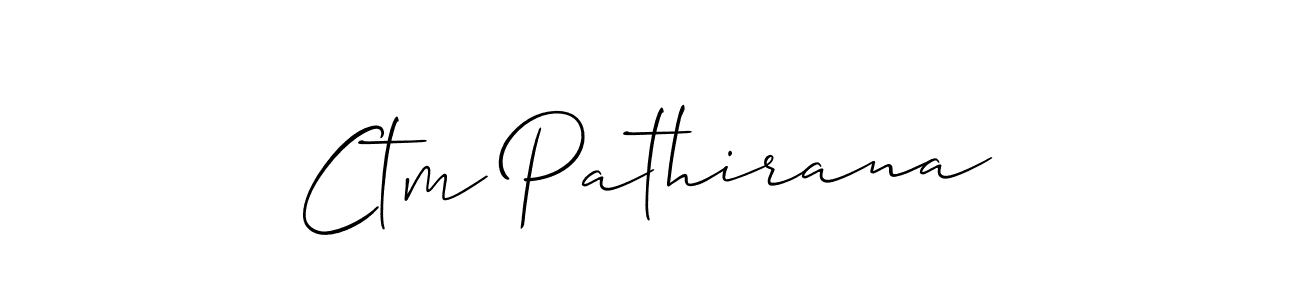 How to make Ctm Pathirana name signature. Use Allison_Script style for creating short signs online. This is the latest handwritten sign. Ctm Pathirana signature style 2 images and pictures png