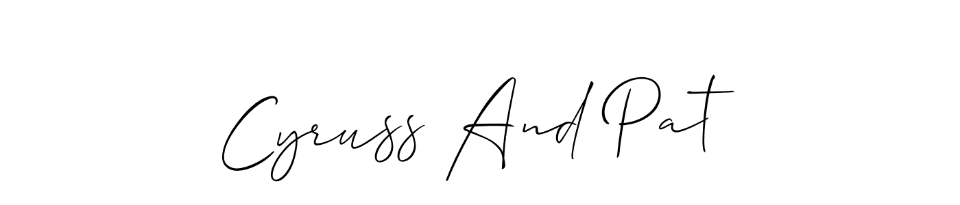 Design your own signature with our free online signature maker. With this signature software, you can create a handwritten (Allison_Script) signature for name Cyruss And Pat. Cyruss And Pat signature style 2 images and pictures png