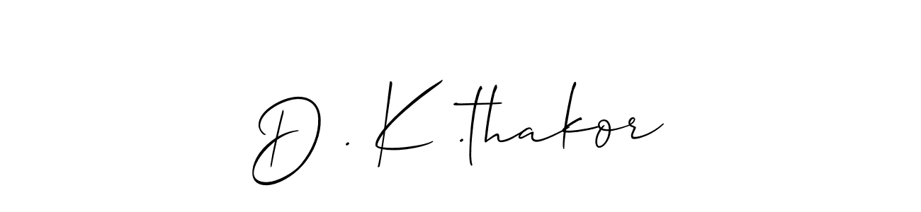 Use a signature maker to create a handwritten signature online. With this signature software, you can design (Allison_Script) your own signature for name D . K .thakor. D . K .thakor signature style 2 images and pictures png