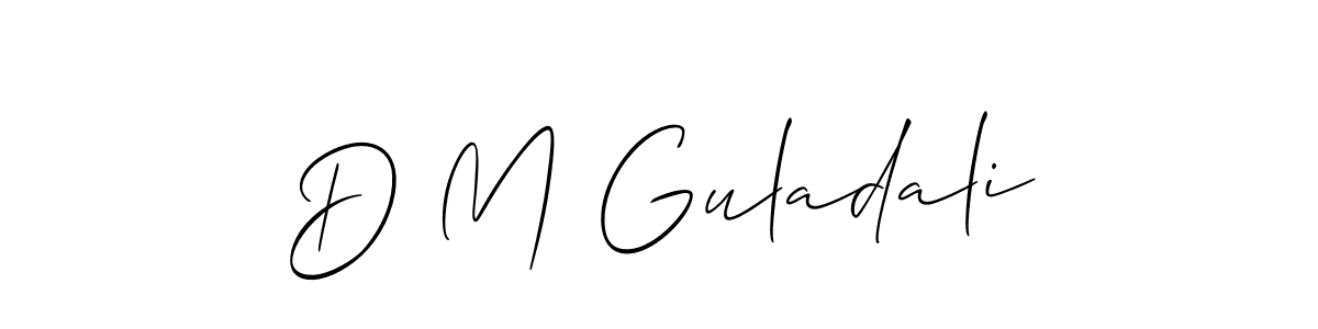 Create a beautiful signature design for name D M Guladali. With this signature (Allison_Script) fonts, you can make a handwritten signature for free. D M Guladali signature style 2 images and pictures png