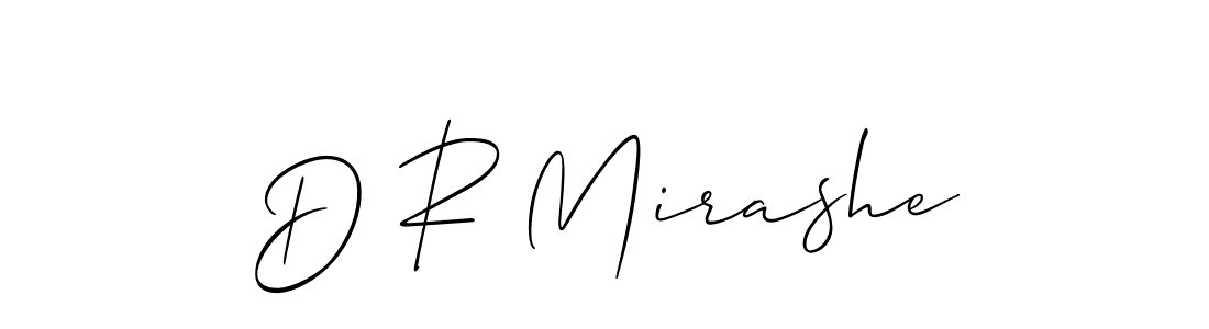 It looks lik you need a new signature style for name D R Mirashe. Design unique handwritten (Allison_Script) signature with our free signature maker in just a few clicks. D R Mirashe signature style 2 images and pictures png