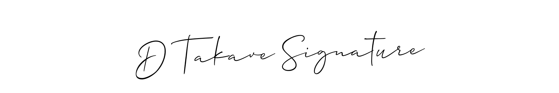Check out images of Autograph of D Takave Signature name. Actor D Takave Signature Signature Style. Allison_Script is a professional sign style online. D Takave Signature signature style 2 images and pictures png