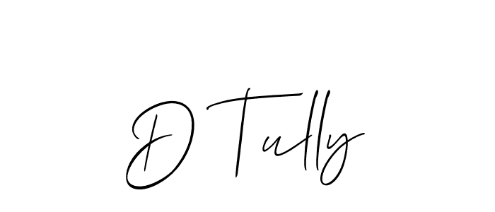 It looks lik you need a new signature style for name D Tully. Design unique handwritten (Allison_Script) signature with our free signature maker in just a few clicks. D Tully signature style 2 images and pictures png