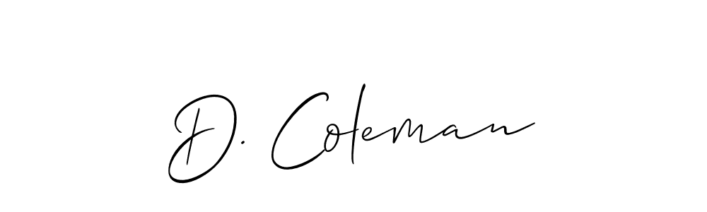 Check out images of Autograph of D. Coleman name. Actor D. Coleman Signature Style. Allison_Script is a professional sign style online. D. Coleman signature style 2 images and pictures png