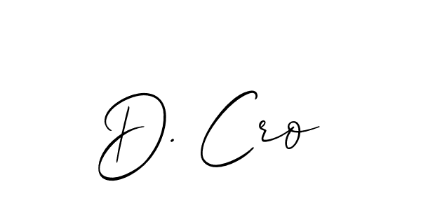Check out images of Autograph of D. Cro name. Actor D. Cro Signature Style. Allison_Script is a professional sign style online. D. Cro signature style 2 images and pictures png
