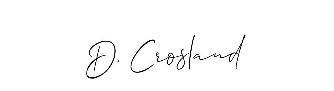 Once you've used our free online signature maker to create your best signature Allison_Script style, it's time to enjoy all of the benefits that D. Crosland name signing documents. D. Crosland signature style 2 images and pictures png