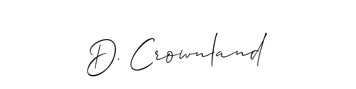 You should practise on your own different ways (Allison_Script) to write your name (D. Crownland) in signature. don't let someone else do it for you. D. Crownland signature style 2 images and pictures png