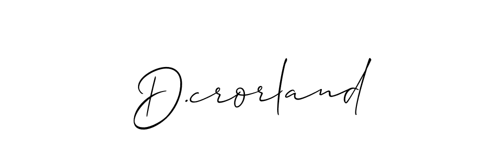 It looks lik you need a new signature style for name D.crorland. Design unique handwritten (Allison_Script) signature with our free signature maker in just a few clicks. D.crorland signature style 2 images and pictures png