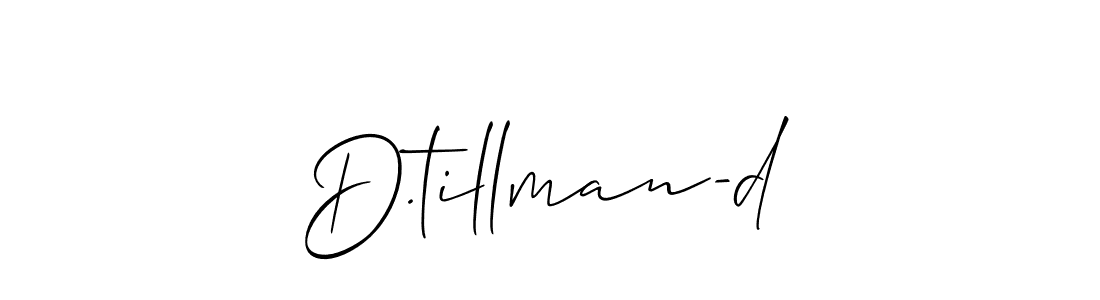 Design your own signature with our free online signature maker. With this signature software, you can create a handwritten (Allison_Script) signature for name D.tillman-d. D.tillman-d signature style 2 images and pictures png