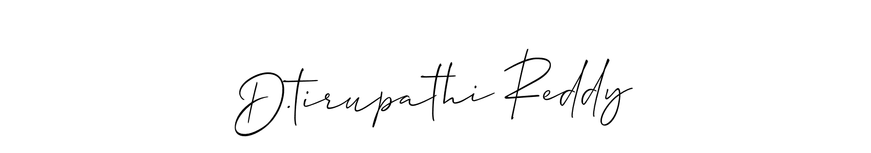 Also we have D.tirupathi Reddy name is the best signature style. Create professional handwritten signature collection using Allison_Script autograph style. D.tirupathi Reddy signature style 2 images and pictures png