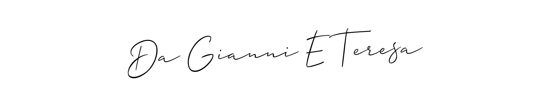 You should practise on your own different ways (Allison_Script) to write your name (Da Gianni E Teresa) in signature. don't let someone else do it for you. Da Gianni E Teresa signature style 2 images and pictures png