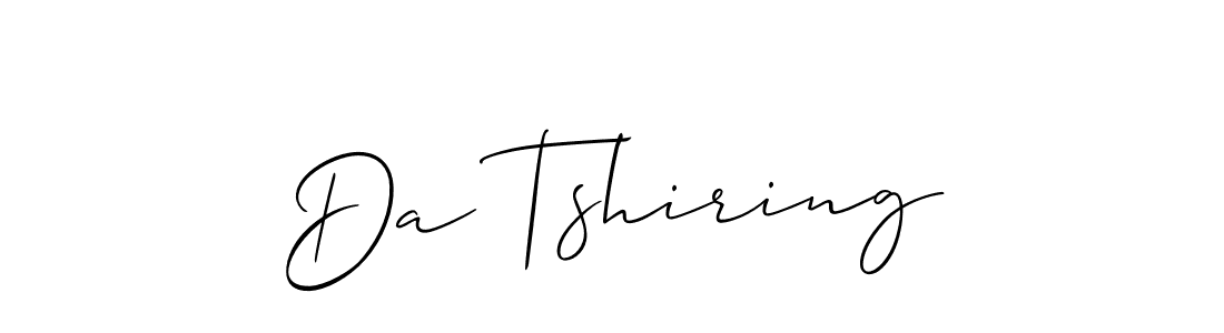 Make a short Da Tshiring signature style. Manage your documents anywhere anytime using Allison_Script. Create and add eSignatures, submit forms, share and send files easily. Da Tshiring signature style 2 images and pictures png