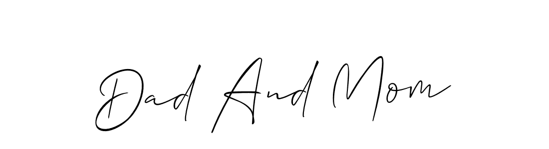 Design your own signature with our free online signature maker. With this signature software, you can create a handwritten (Allison_Script) signature for name Dad And Mom. Dad And Mom signature style 2 images and pictures png