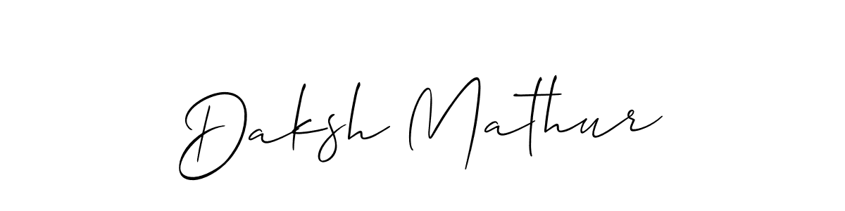 Use a signature maker to create a handwritten signature online. With this signature software, you can design (Allison_Script) your own signature for name Daksh Mathur. Daksh Mathur signature style 2 images and pictures png