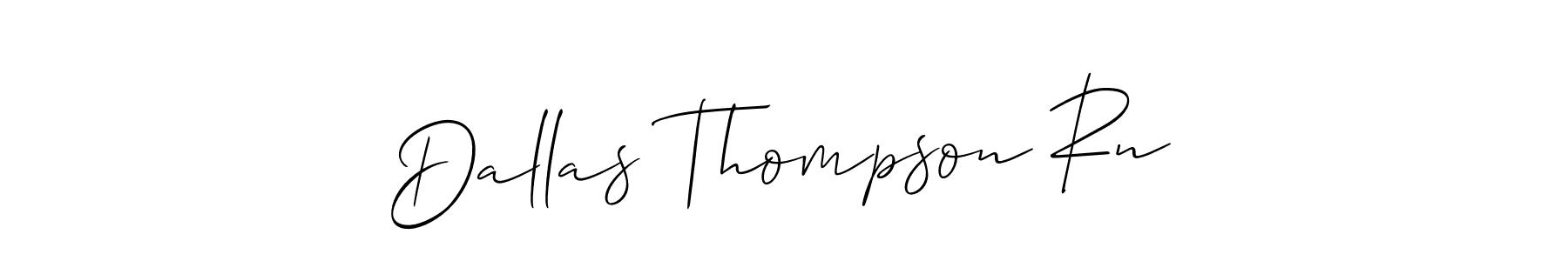 Make a beautiful signature design for name Dallas Thompson Rn. With this signature (Allison_Script) style, you can create a handwritten signature for free. Dallas Thompson Rn signature style 2 images and pictures png