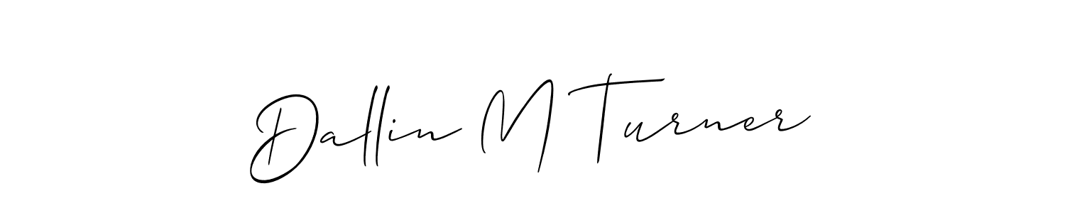 Make a beautiful signature design for name Dallin M Turner. With this signature (Allison_Script) style, you can create a handwritten signature for free. Dallin M Turner signature style 2 images and pictures png