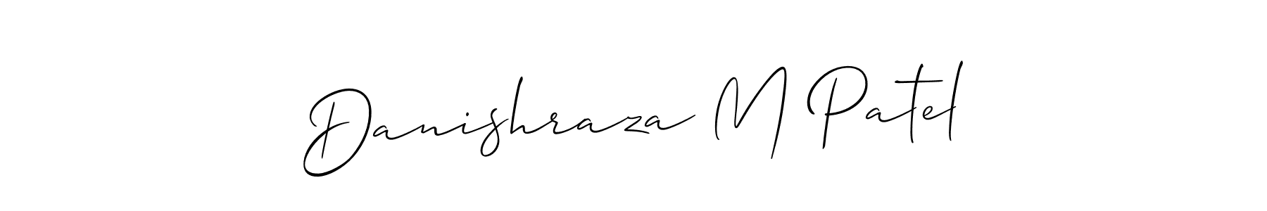 Make a short Danishraza M Patel signature style. Manage your documents anywhere anytime using Allison_Script. Create and add eSignatures, submit forms, share and send files easily. Danishraza M Patel signature style 2 images and pictures png
