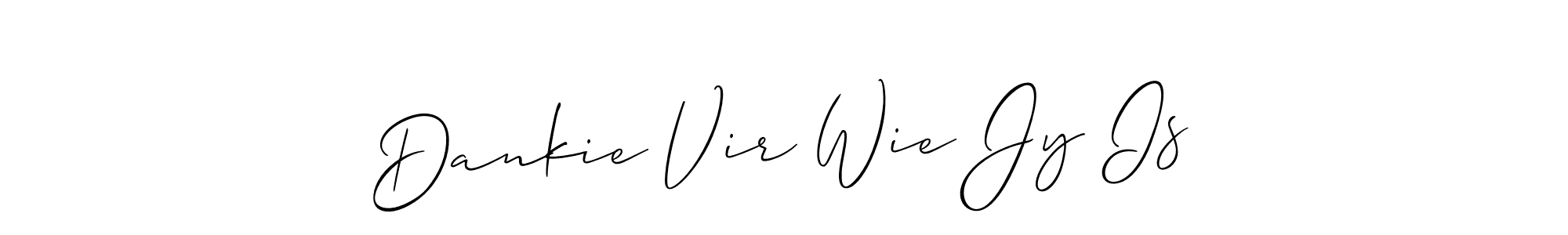 Make a beautiful signature design for name Dankie Vir Wie Jy Is. Use this online signature maker to create a handwritten signature for free. Dankie Vir Wie Jy Is signature style 2 images and pictures png