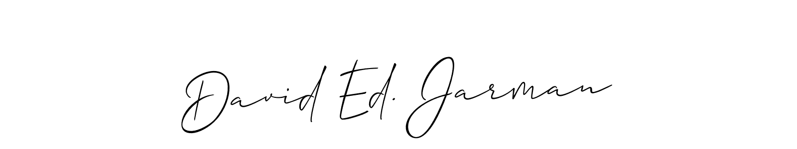 Make a beautiful signature design for name David Ed. Jarman. Use this online signature maker to create a handwritten signature for free. David Ed. Jarman signature style 2 images and pictures png