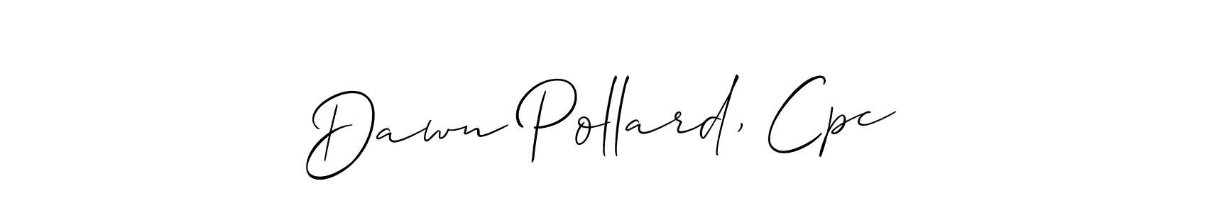 Create a beautiful signature design for name Dawn Pollard, Cpc. With this signature (Allison_Script) fonts, you can make a handwritten signature for free. Dawn Pollard, Cpc signature style 2 images and pictures png