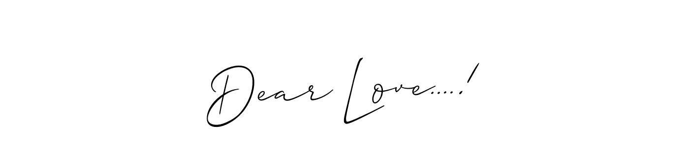 Similarly Allison_Script is the best handwritten signature design. Signature creator online .You can use it as an online autograph creator for name Dear Love....!. Dear Love....! signature style 2 images and pictures png