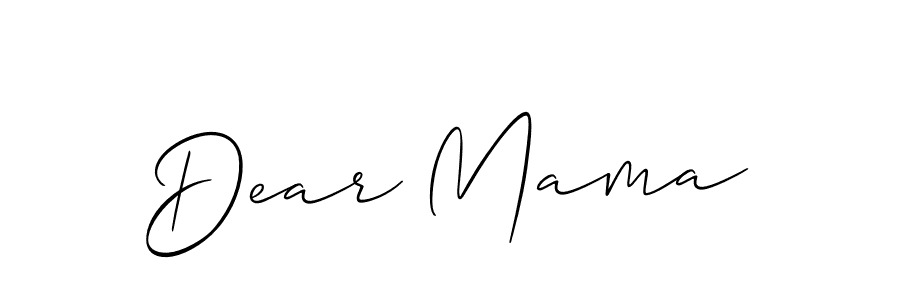 Also we have Dear Mama name is the best signature style. Create professional handwritten signature collection using Allison_Script autograph style. Dear Mama signature style 2 images and pictures png