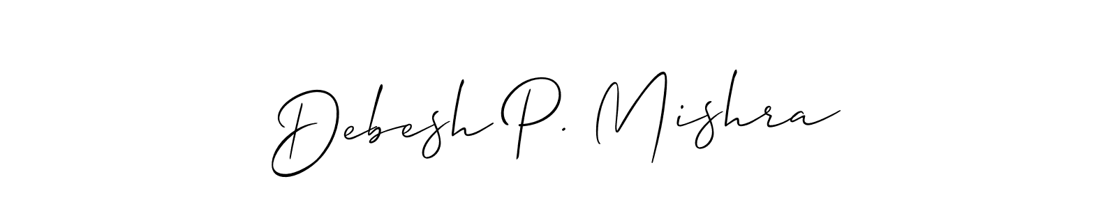 Make a beautiful signature design for name Debesh P. Mishra. With this signature (Allison_Script) style, you can create a handwritten signature for free. Debesh P. Mishra signature style 2 images and pictures png