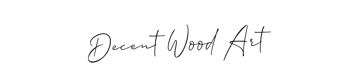 It looks lik you need a new signature style for name Decent Wood Art. Design unique handwritten (Allison_Script) signature with our free signature maker in just a few clicks. Decent Wood Art signature style 2 images and pictures png